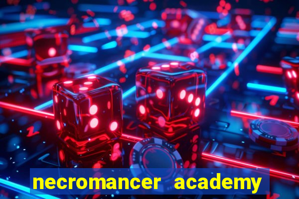 necromancer academy and the genius summoner ler